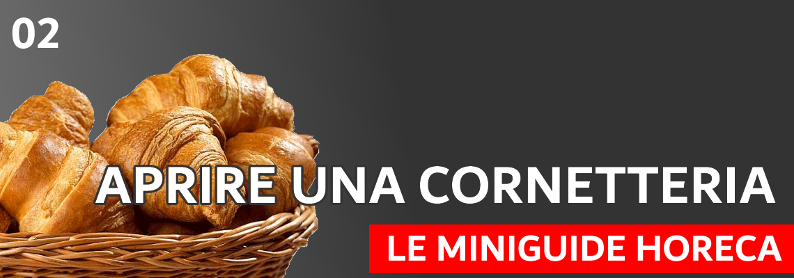 Le Guide - Aprire una cornetteria