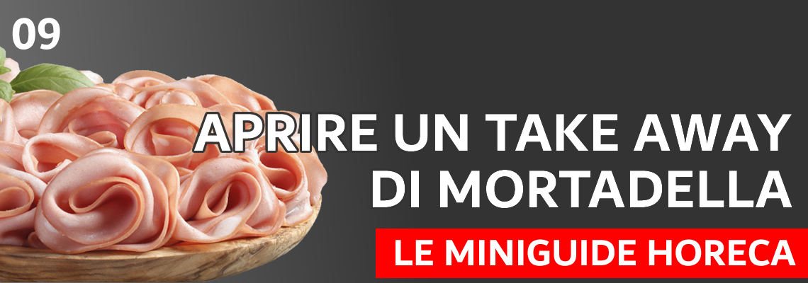 Le Guide - Aprire un take away di mortadella